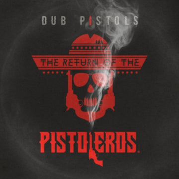 DUB PISTOLS | RETURN OF THE PISTOLEROS | VINYL RECORD (LP)