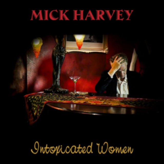 HARVEY, MICK | INTOXICATED WOMEN | VINYL RECORD (LP)