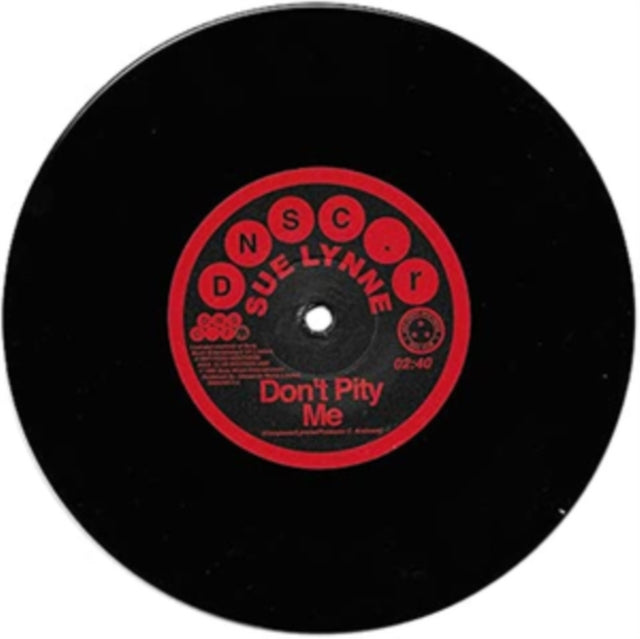 LYNNE, SUE | DON'T PITY ME / DON'T PITY ME (MONO VERSION) | 7IN VINYL