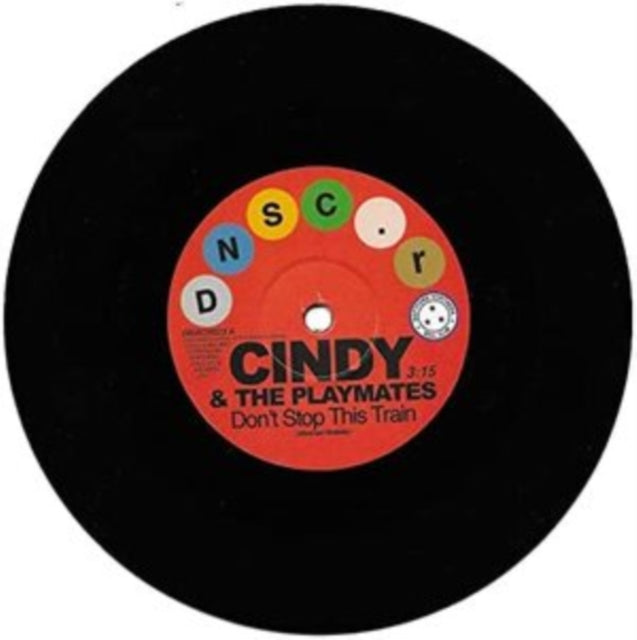 CINDY & THE PLAYMATES & PAUL KELLY | DON'T STOP THIS TRAIN/THE UPSET | 7IN VINYL