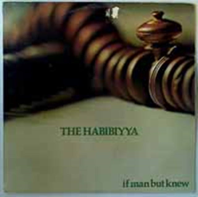 HABIBIYYA | IF A MAN BUT KNEW | VINYL RECORD (LP)