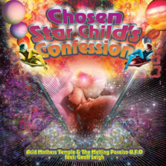 ACID MOTHERS TEMPLE & THE MELTING PARAISO U.F.O. FEAT. GEOFF LEIGH | CHOSEN STAR CHILD'S CONFESSION | VINYL RECORD (LP)
