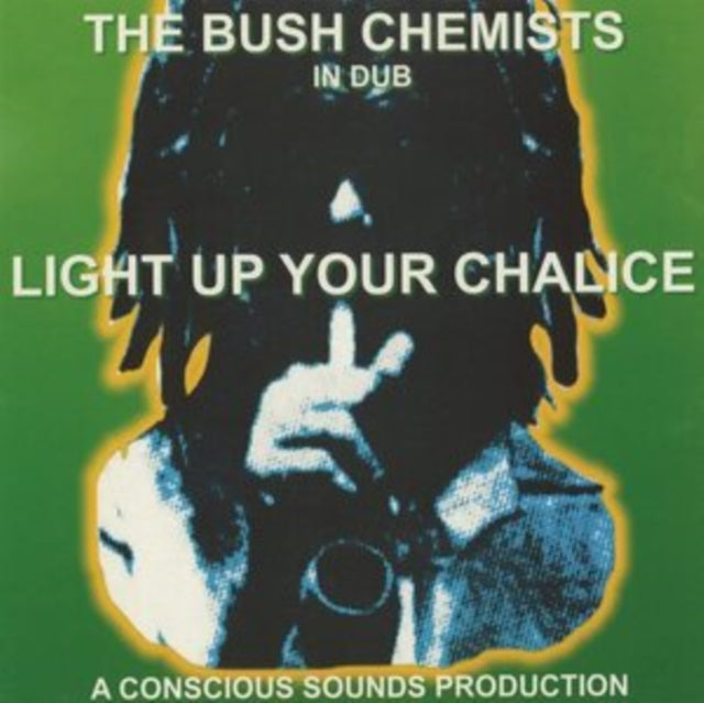 BUSH CHEMISTS | LIGHT UP YOUR CHALICE | VINYL RECORD (LP)