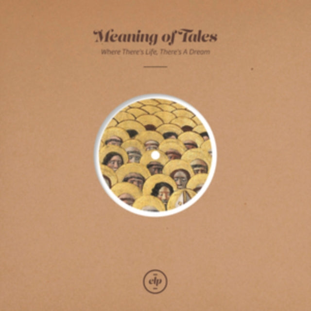 MEANING OF TALES | WHERE THERE'S LIFE, THERE'S A DREAM | 10IN VINYL