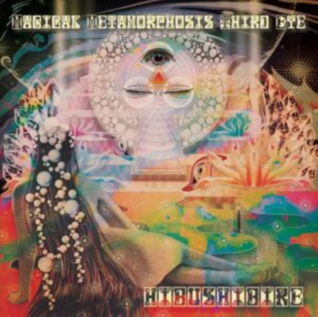 HIBUSHIBIRE | MAGICAL METAMORPHOSIS THIRD EYE | VINYL RECORD (LP)