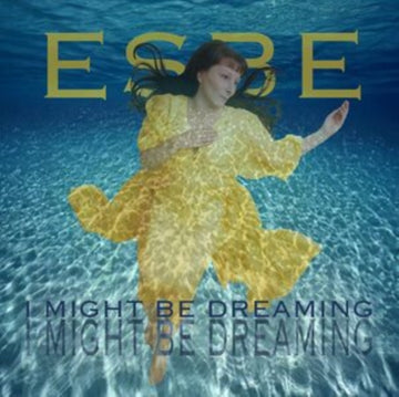 ESBE | I MIGHT BE DREAMING | CD