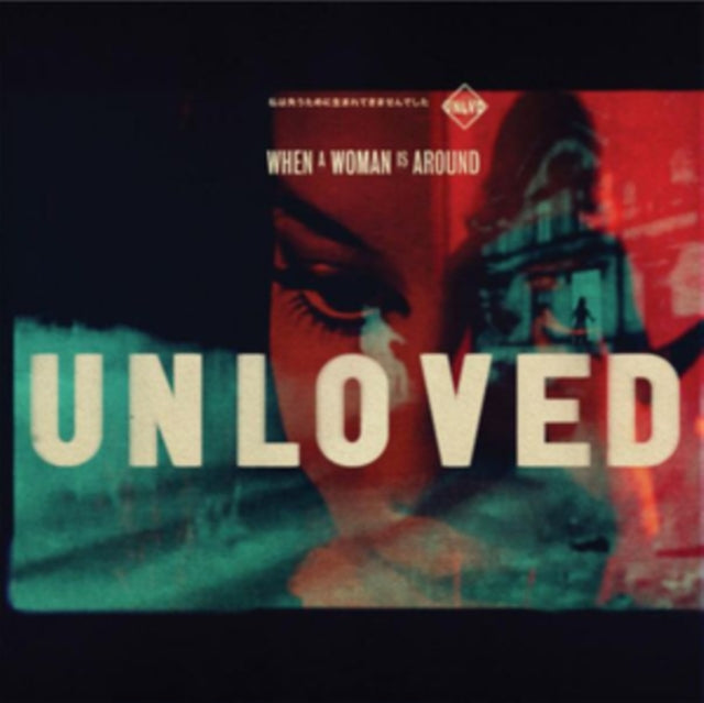 UNLOVED | WHEN A WOMEN IS AROUND | 12IN VINYL