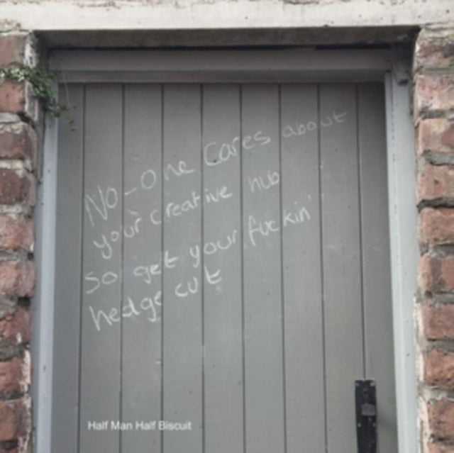 HALF MAN HALF BISCUIT | NO-ONE CARES ABOUT YOUR CREATIVE HUB SO GET YOUR FUCKIN' HEDGE CUT (LP/CD) | VINYL RECORD (LP)