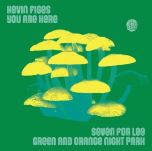 FIGES, KEVIN & YOU ARE HERE | SEVEN FOR LEE/GREEN & ORANGE NIGHT PARK | 7IN VINYL