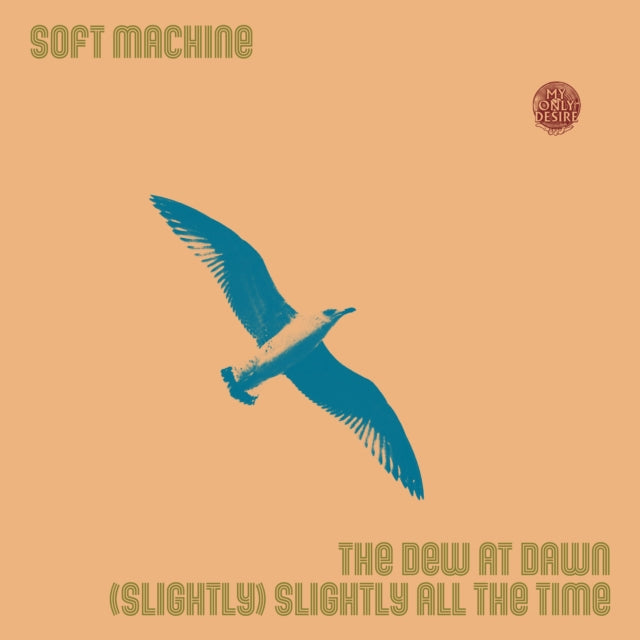 SOFT MACHINE | DEW AT DAWN/(SLIGHTLY) SLIGHTLY ALL THE TIME | 7IN VINYL