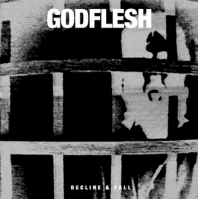 GODFLESH | DECLINE & FALL | CD