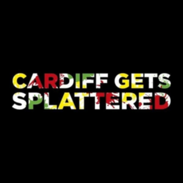 VARIOUS ARTISTS | CARDIFF GETS SPLATTERED | 7IN VINYL