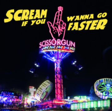 SCREAM IF YOU WANNA GO FASTER | VINYL RECORD (LP)