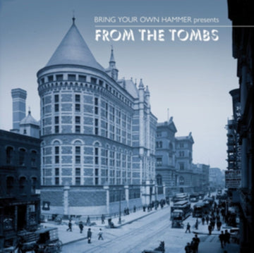 BRING YOUR OWN HAMMER PRESENTS...FROM THE TOMBS (2LP) | VINYL RECORD (LP)