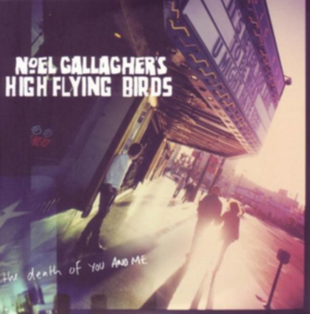 NOEL GALLAGHER'S HIGH FLYING BIRDS | DEATH OF YOU AND ME | 7IN VINYL