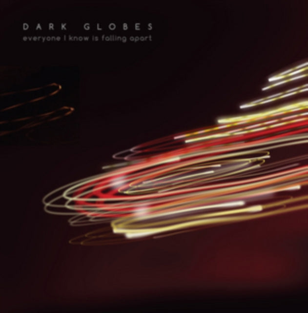 DARK GLOBES | EVERYONE I KNOW IS FALLING APART | VINYL RECORD (LP)
