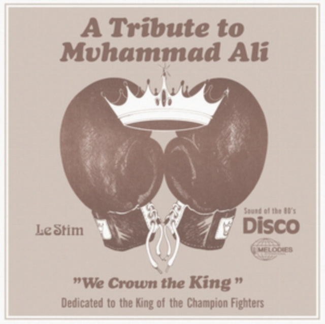 LE STIM | TRIBUTE TO MUHAMMAD ALI (WE CROWN THE KING) (REMASTER) | 12IN VINYL