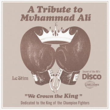 LE STIM | TRIBUTE TO MUHAMMAD ALI (WE CROWN THE KING) (REMASTER) | 12IN VINYL