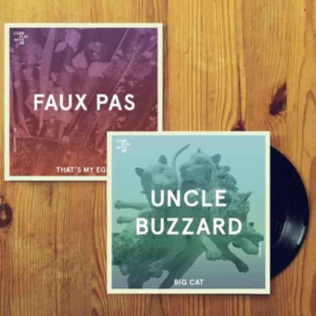 FAUX PAS; UNCLE BUZZARD | THAT'S MY EGO / BIG CAT | 7IN VINYL