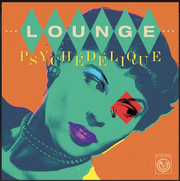 VARIOUS ARTISTS | LOUNGE PSYCHEDELIQUE (MINT GREEN VINYL) (2LP) | VINYL RECORD (LP)