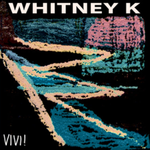 WHITNEY K | VIVI! | VINYL RECORD (LP)