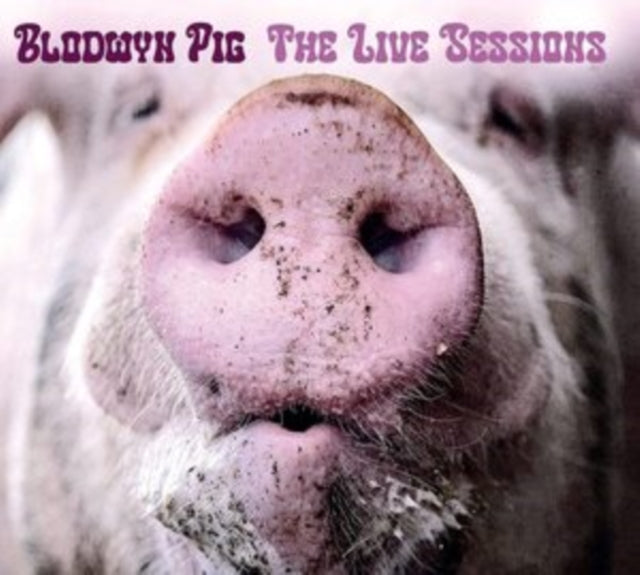 BLODWYN PIG | LIVE SESSIONS | CD