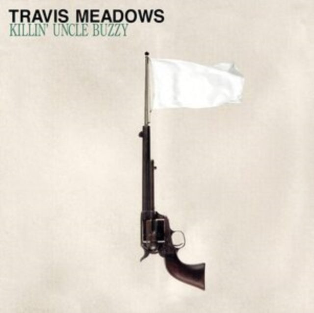 MEADOWS, TRAVIS | KILLIN' UNCLE BUZZY | VINYL RECORD (LP)