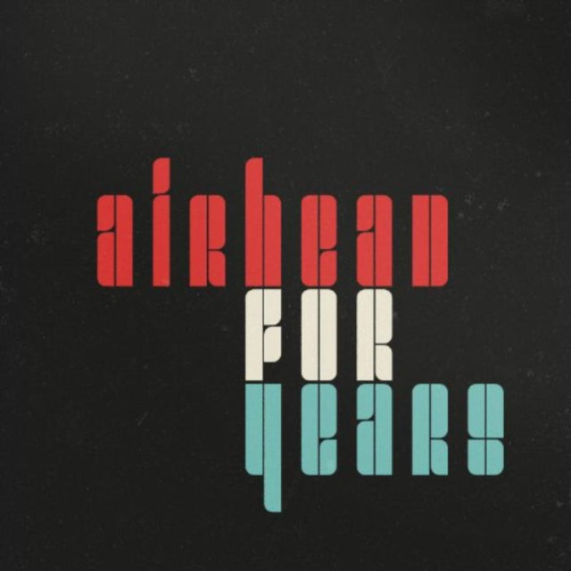 AIRHEAD | FOR YEARS | VINYL RECORD (LP)