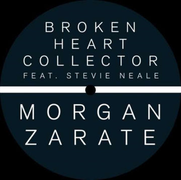 ZARATE, MORGAN | BROKEN HEART COLLECTOR (FEAT. STEVIE NEAL) | 12IN VINYL