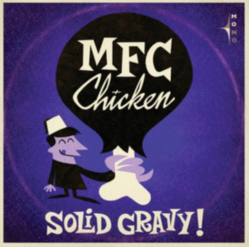 MFC CHICKEN | SOLID GRAVY | VINYL RECORD (LP)