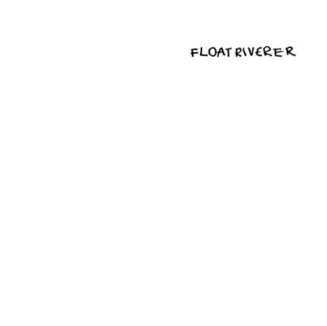 FLOAT RIVERER | FLOAT RIVERER | VINYL RECORD (LP)