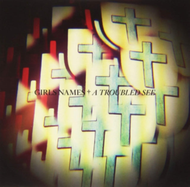 GIRLS NAMES | WEIRD DREAMS / A TROUBLED SEE / HOUSE OF SECRETS | VINYL RECORD (LP)