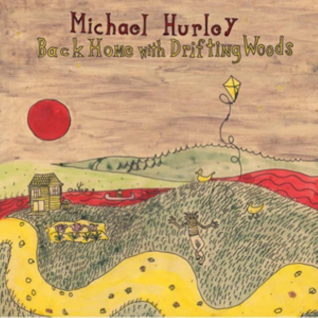HURLEY, MICHAEL | BACK HOME WITH DRIFTIN WOOD | VINYL RECORD (LP)