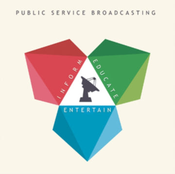 PUBLIC SERVICE BROADCASTING | INFORM EDUCATE ENTERTAIN | VINYL RECORD (LP)