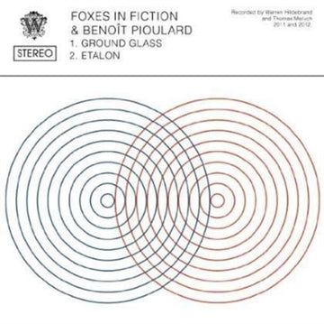 FOXES IN FICTION / BENOIT PIOULARD | GROUND GLASS | 7IN VINYL