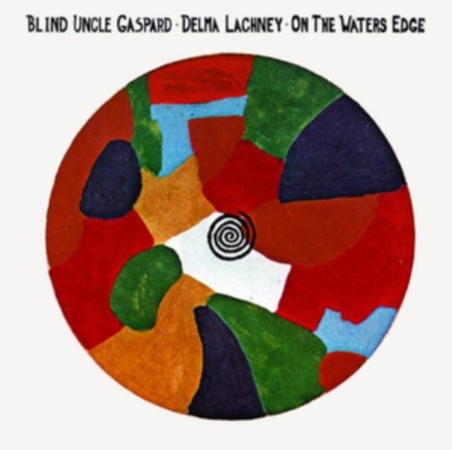 BLIND UNCLE GASPARD AND DELMA LACHNEY | ON THE WATERS EDGE | VINYL RECORD (LP)