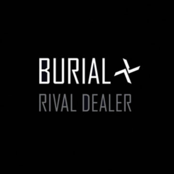 BURIAL | RIVAL DEALER | 12IN VINYL