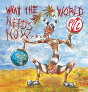 PUBLIC IMAGE LTD | WHAT THE WORLD NEEDS NOW | VINYL RECORD (LP)