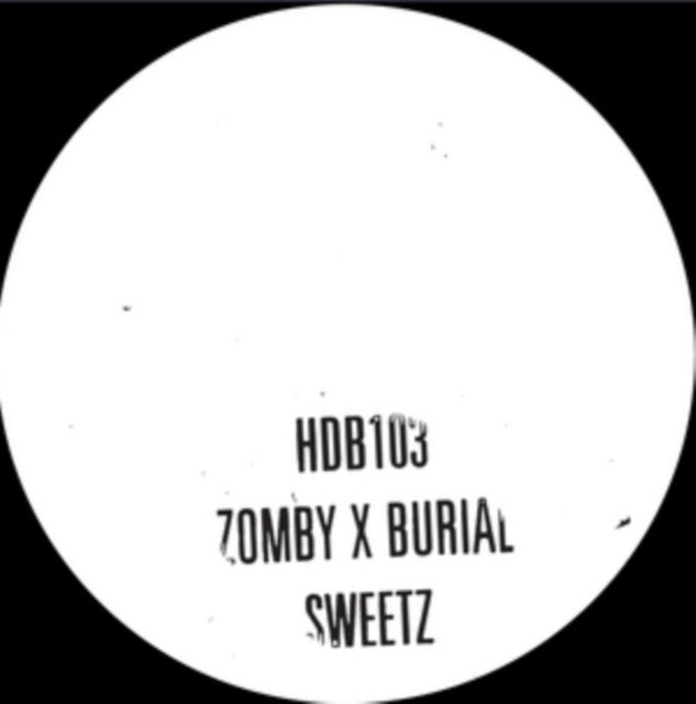 ZOMBY & BURIAL | SWEETZ | 10IN VINYL