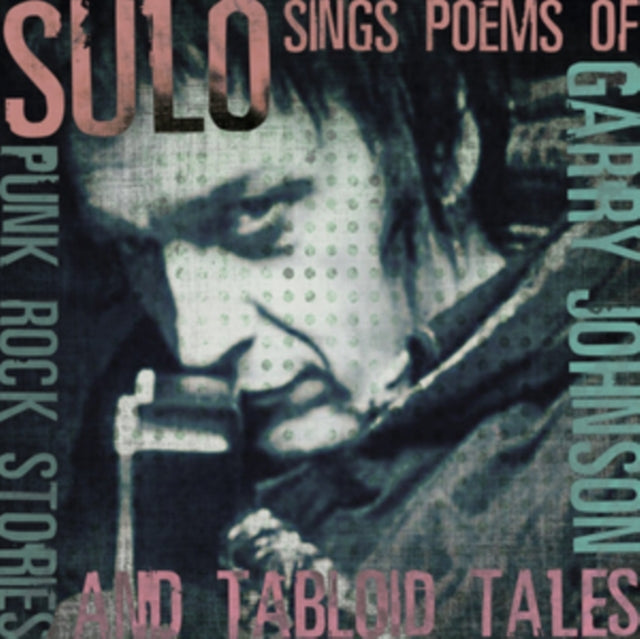 SULO | SINGS THE POEMS OF GARRY JOHNSON: PUNK ROCK STORIES & TABLOID TALES | CD