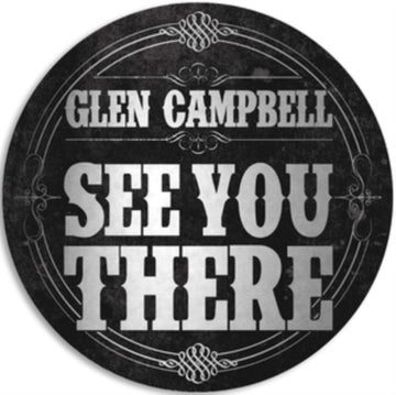 CAMPBELL, GLEN | SEE YOU THERE | VINYL RECORD (LP)
