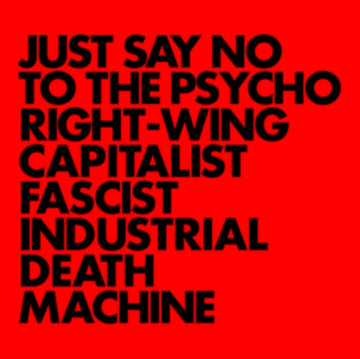 GNOD | JUST SAY NO TO THE PSYCHO RIGHT-WING CAPITALIST FASCIST INDUSTRIAL DEATH MACHINE | VINYL RECORD (LP)