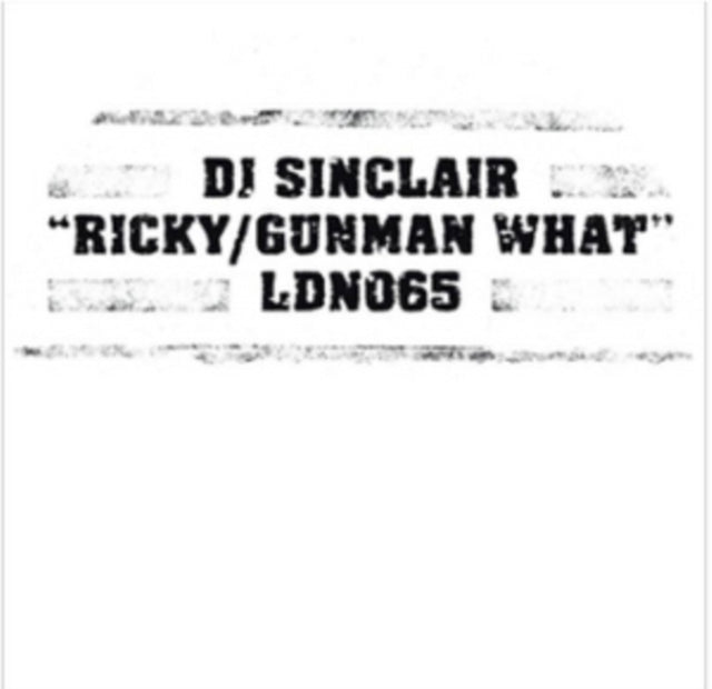 DJ SINCLAIR | RICKY / GUNMAN WHAT | 12IN VINYL