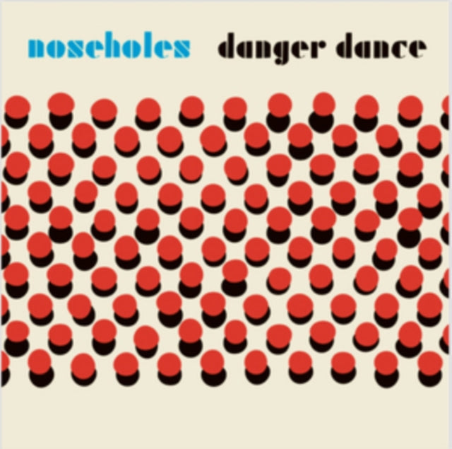 NOSEHOLES | DANGER DANCE | VINYL RECORD (LP)