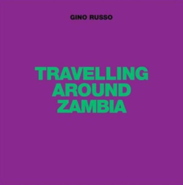 RUSSO, GINNO | TRAVELLING AROUND ZAMBIA | 12IN VINYL