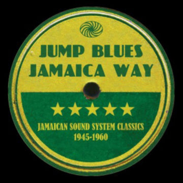 JUMP BLUES JAMAICA WAY: JAMAICAN SOUND SYSTEM CLASSICS 1945-1960 | VINYL RECORD (LP)