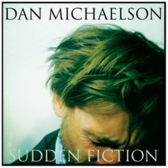 MICHAELSON, DAN | SUDDEN FICTION | CD