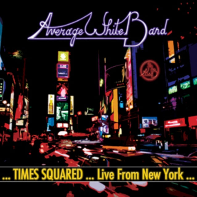 AVERAGE WHITE BAND | TIMES SQUARED LIVE FROM NEW YORK | CD