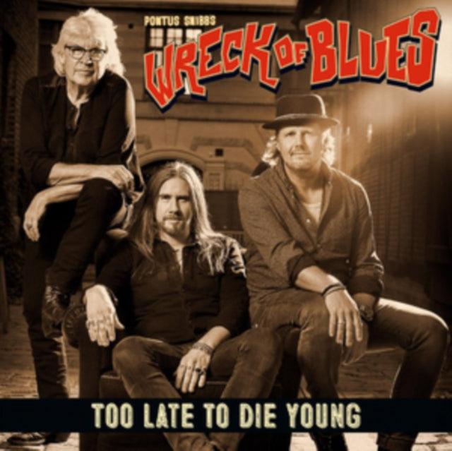 SNIBB PONTUS & WRECK OF BLUES | TOO LATE TO DIE YOUNG | CD