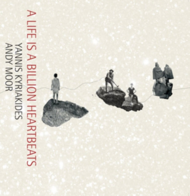 KYRIAKIDES & ANDY MOOR, YANNIS | LIFE IS A BILLION HEARTBEATS | VINYL RECORD (LP)
